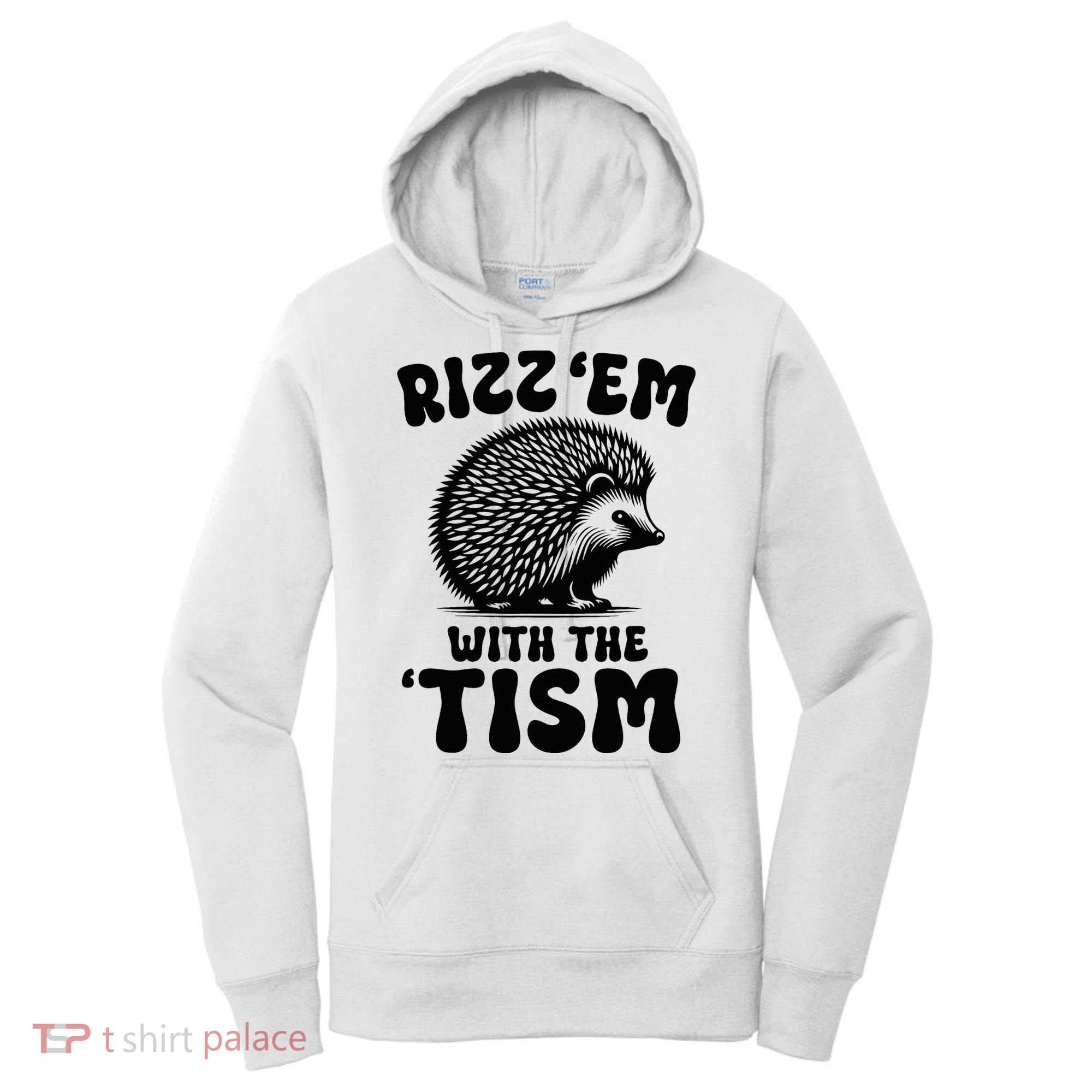 Autism Funny Rizz Em With The Tism Meme Autistic Hodgehog Women's Hoodie