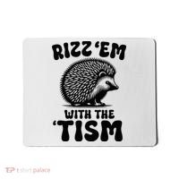 Autism Funny Rizz Em With The Tism Meme Autistic Hodgehog Mousepad thumb 0