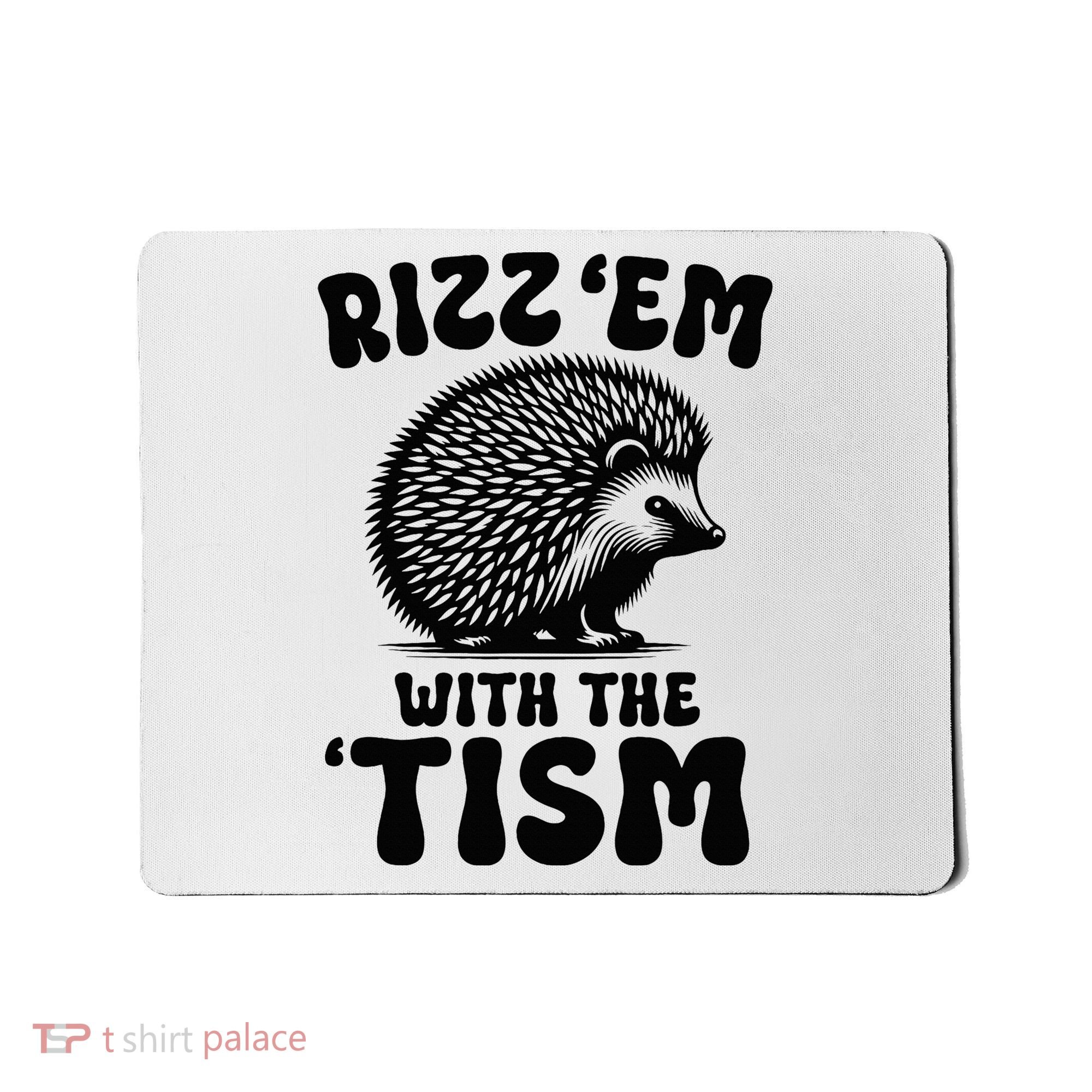 Autism Funny Rizz Em With The Tism Meme Autistic Hodgehog Mousepad