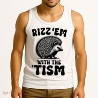 Autism Funny Rizz Em With The Tism Meme Autistic Hodgehog Tank Top thumb 3
