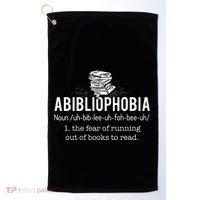 Abibliophobia Funny Reading Bookworm Reader Gift Golf Towel thumb 0