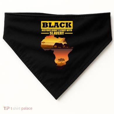 Africa Pride Black History Didn't Start With Slavery USA-Made Doggie Bandana