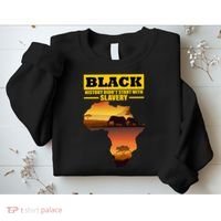 Africa Pride Black History Didn't Start With Slavery Sweatshirt thumb 2