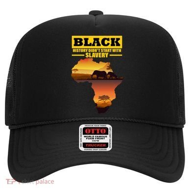 Africa Pride Black History Didn't Start With Slavery Hat