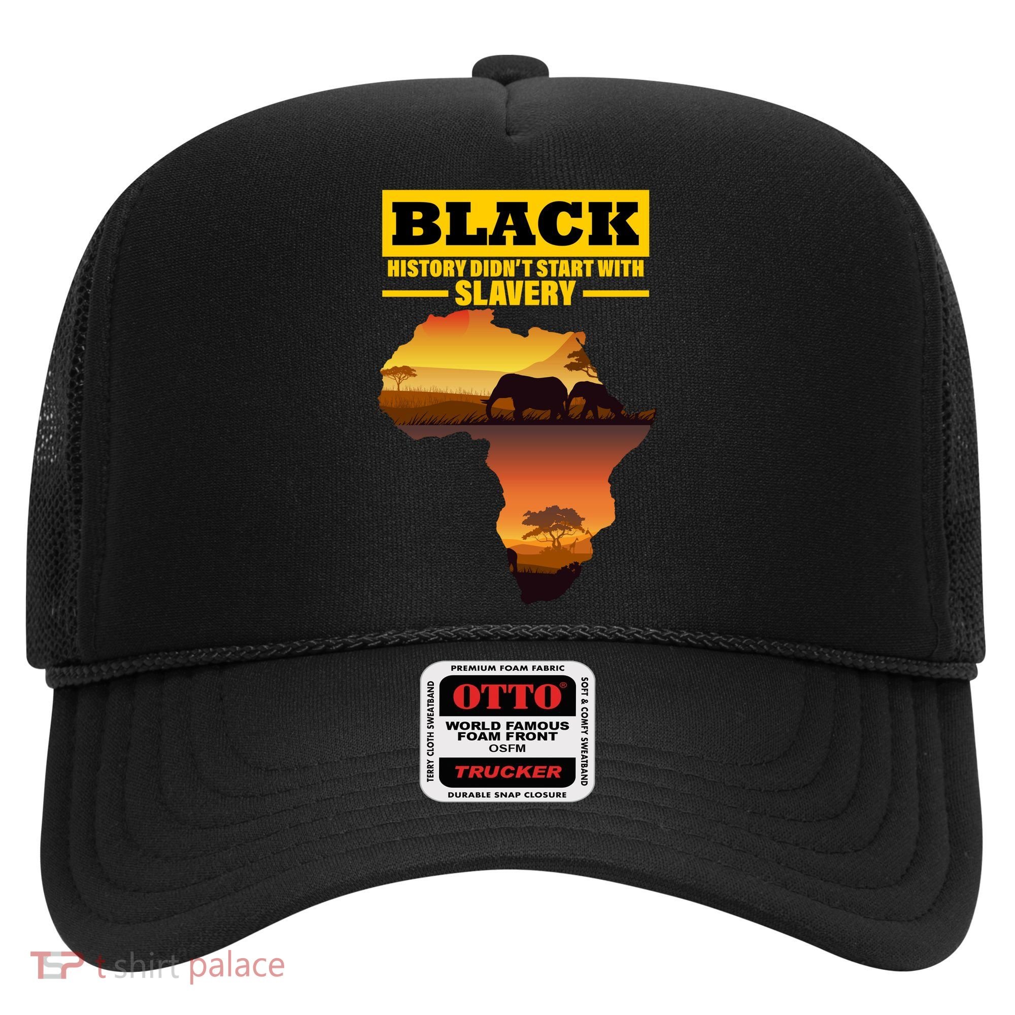 Africa Pride Black History Didn't Start With Slavery Hat