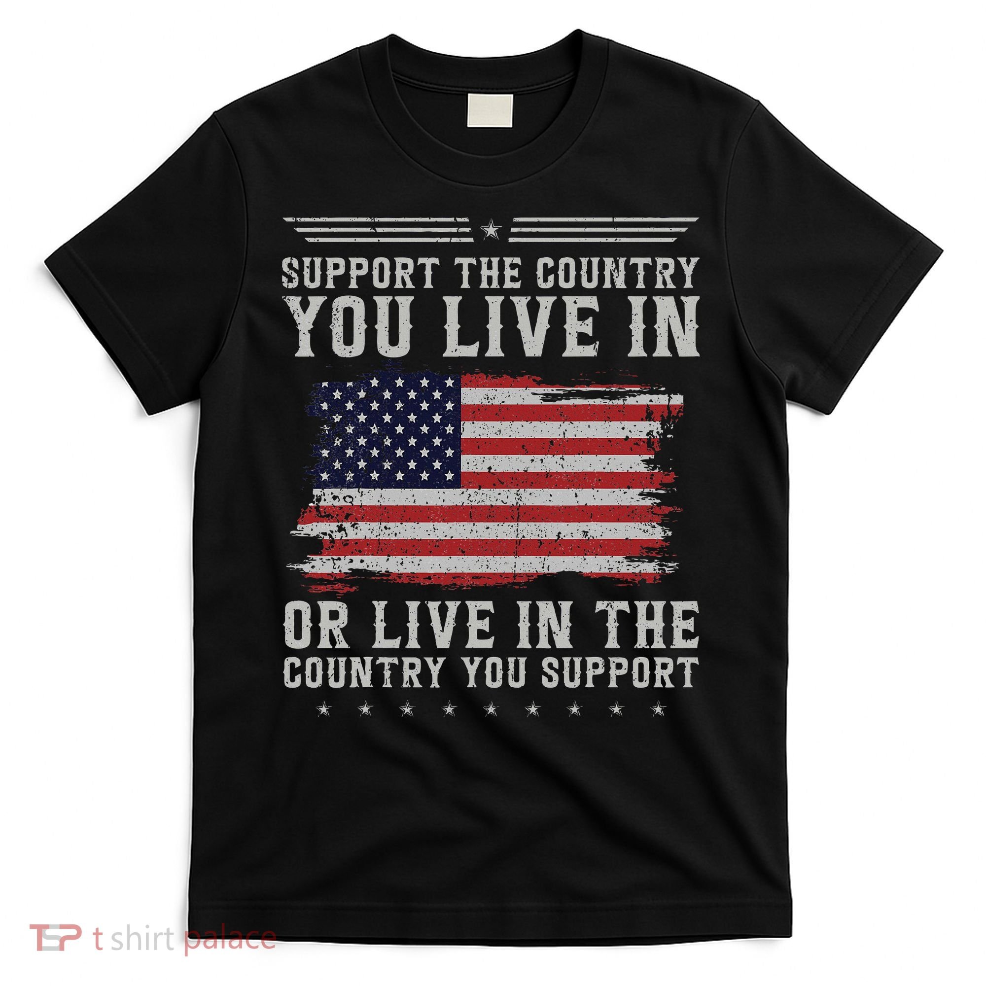 American Flag Support The Country You Live In Usa T-Shirt