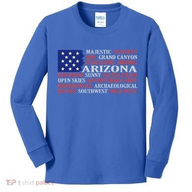 Arizona Flag Showing Some The StateS Best Features Kids Long Sleeve Shirt