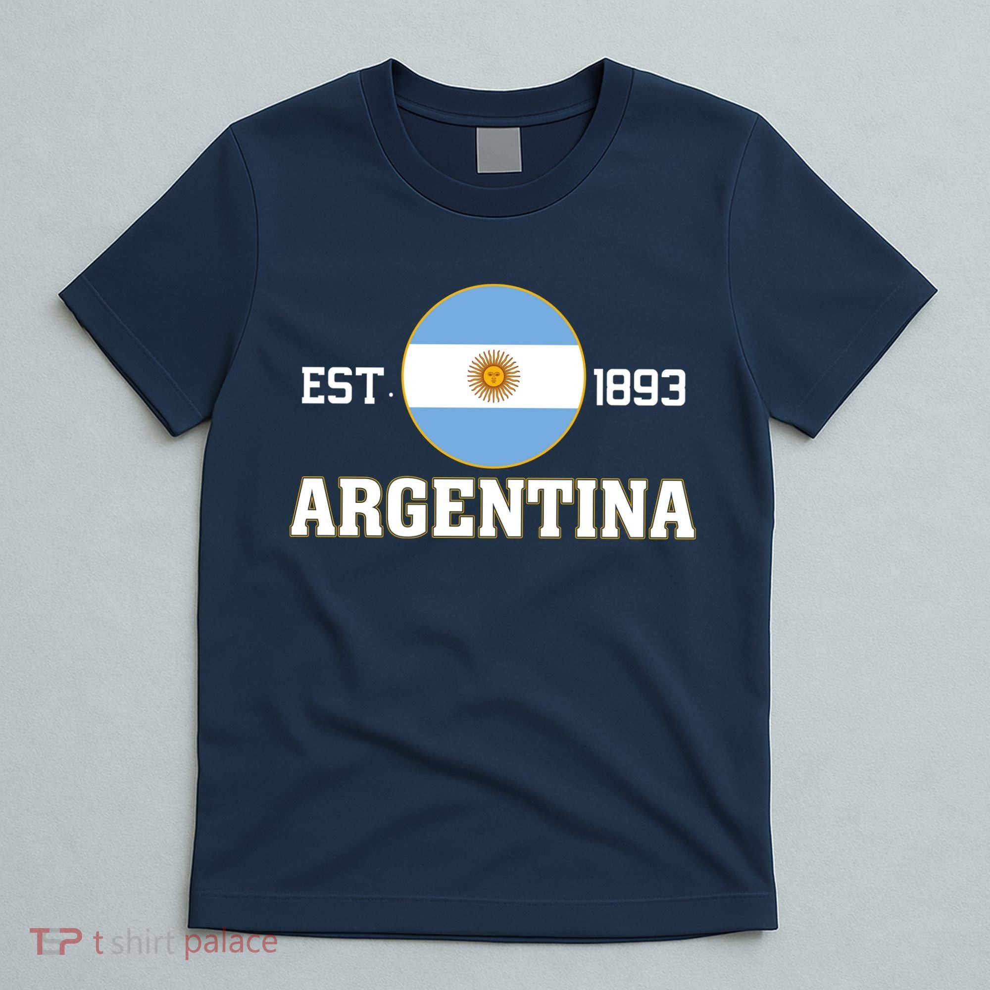 Argentina Flag Sun Emblem Soccer Fans Est 1893 T-Shirt