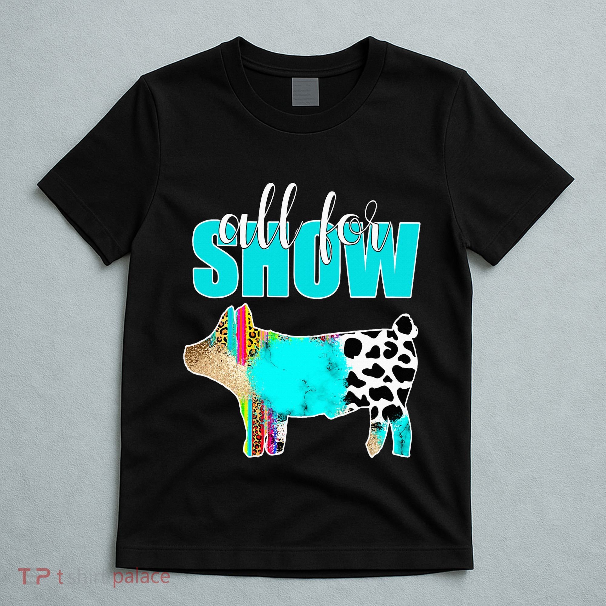 All For Show Livestock Pig Swine Cow Print Serape Turquoise T-Shirt