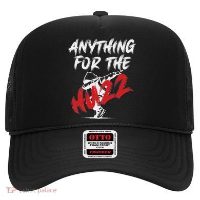 Anything For The Huzz Hat