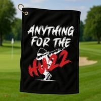 Anything For The Huzz Golf Towel thumb 1