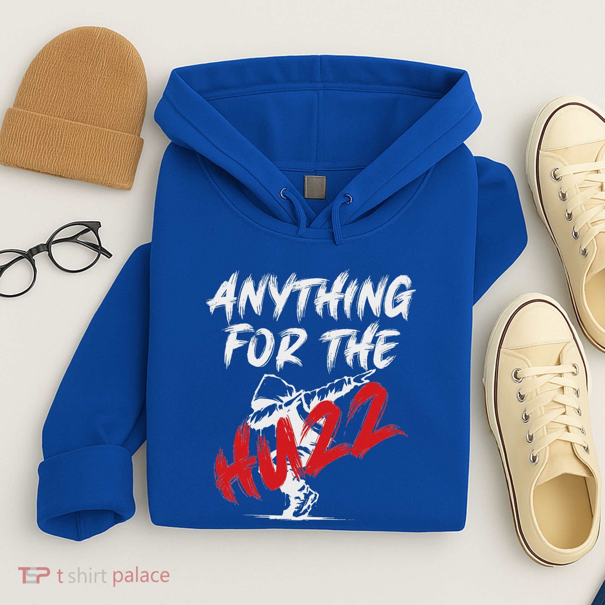 Anything For The Huzz Hoodie