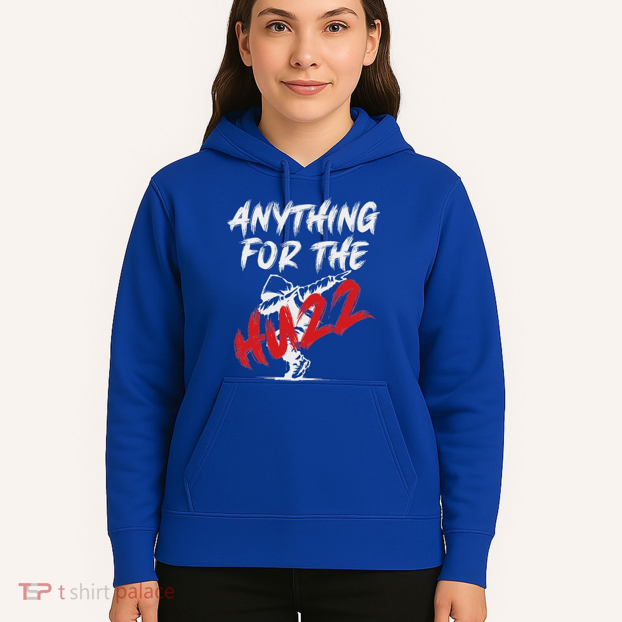 Anything For The Huzz Hoodie