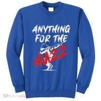 Anything For The Huzz Sweatshirt thumb 0