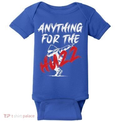 Anything For The Huzz Baby Bodysuit