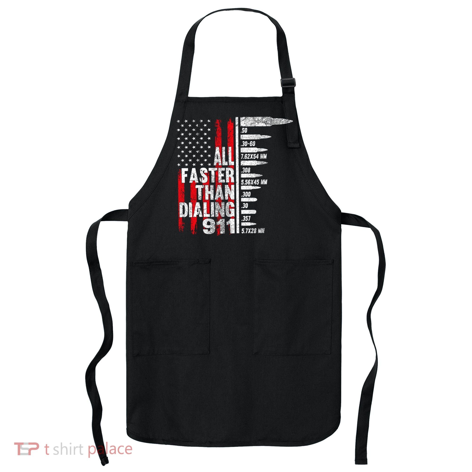 All Faster Than Dialing 911 American Flag Apron