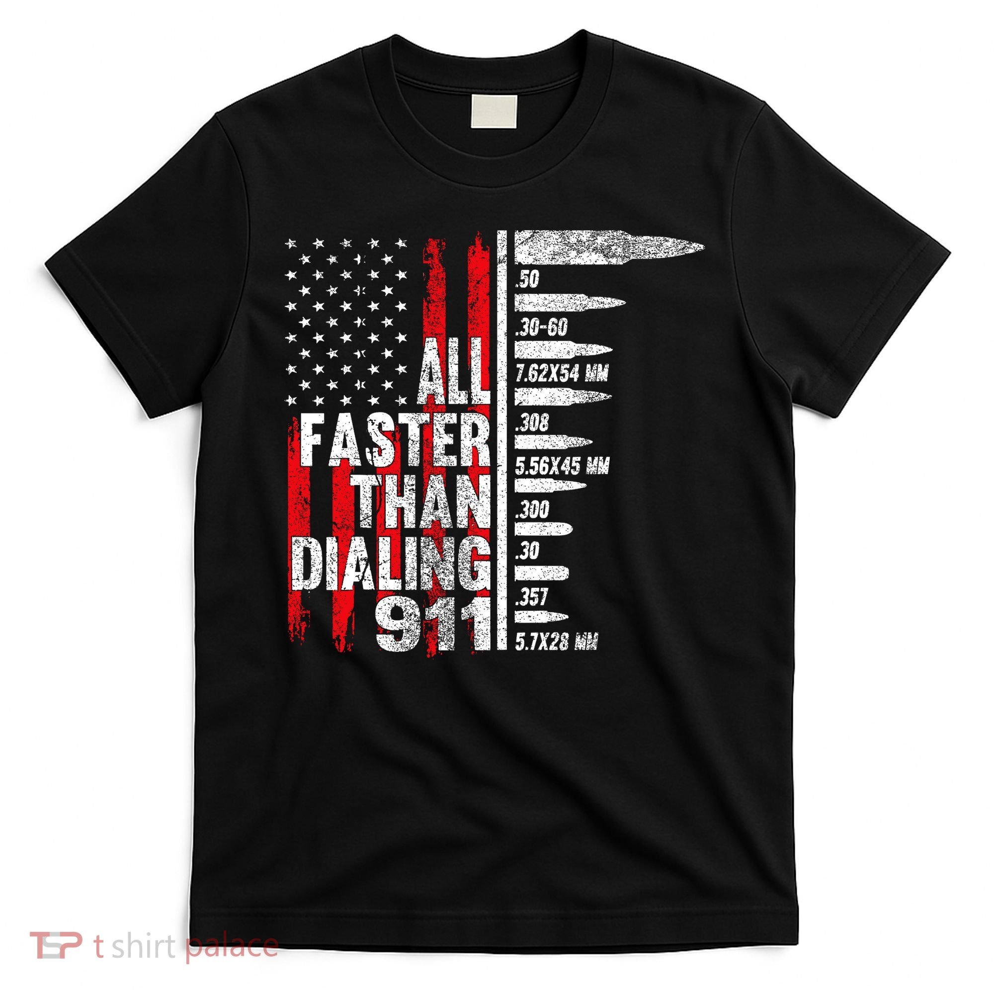 All Faster Than Dialing 911 American Flag T-Shirt