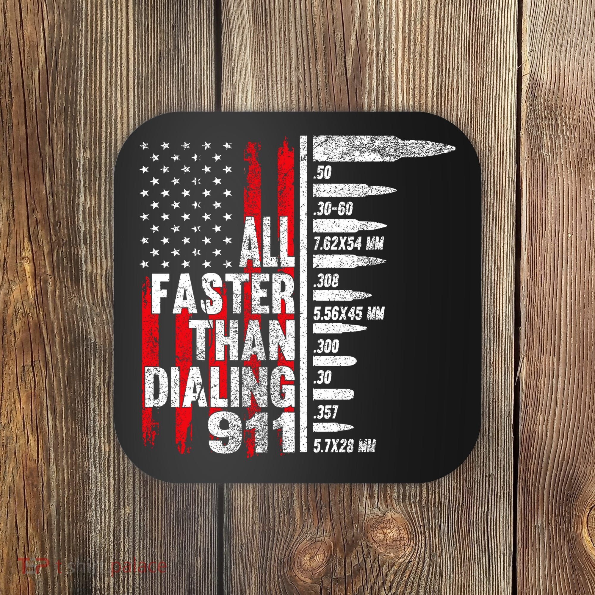 All Faster Than Dialing 911 American Flag Coaster
