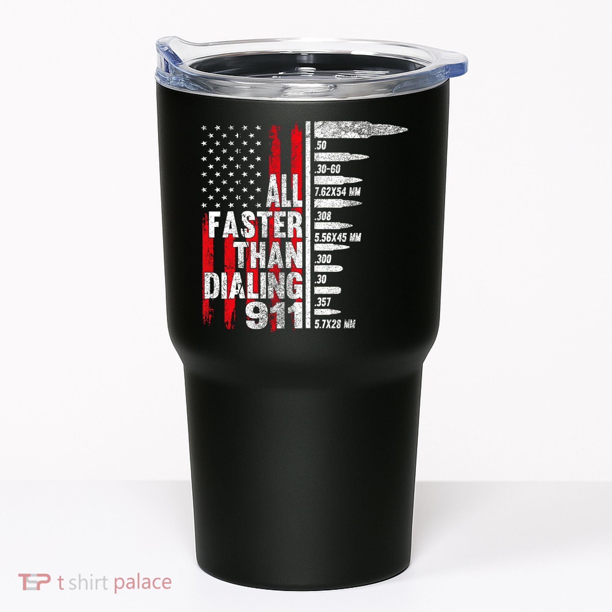 All Faster Than Dialing 911 American Flag Tumbler
