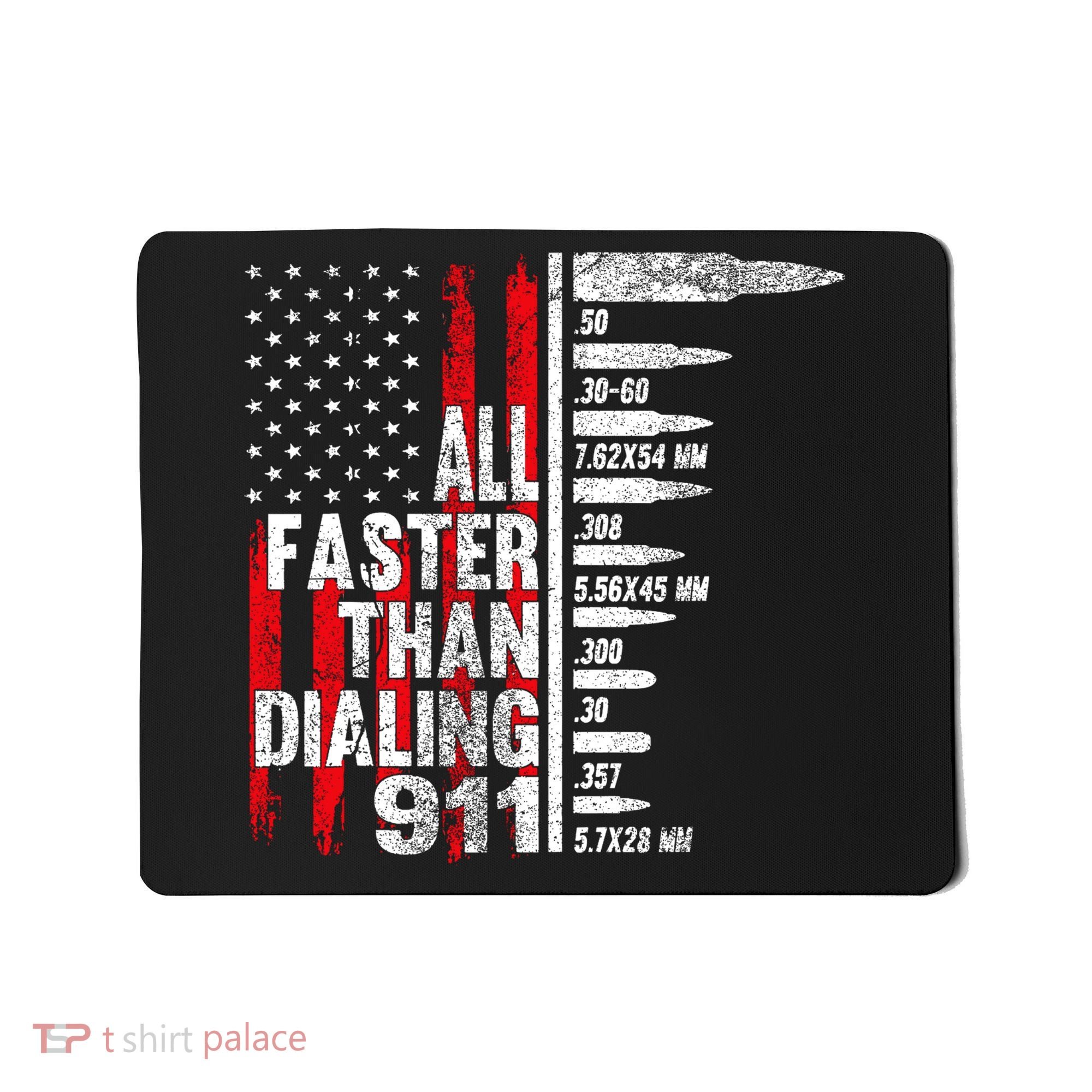 All Faster Than Dialing 911 American Flag Mousepad