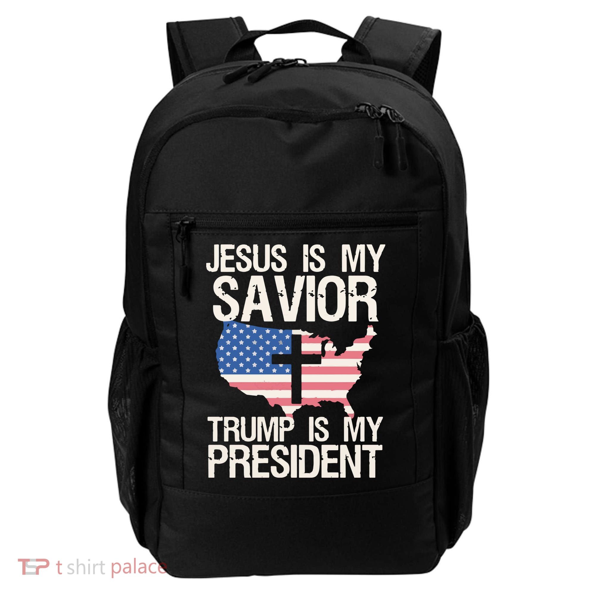 American Flag Tee Jesus Is My Savior Trump Is My President Backpack