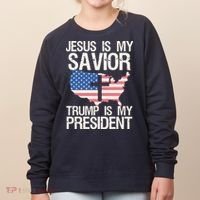 American Flag Tee Jesus Is My Savior Trump Is My President Women's Sweatshirt thumb 0