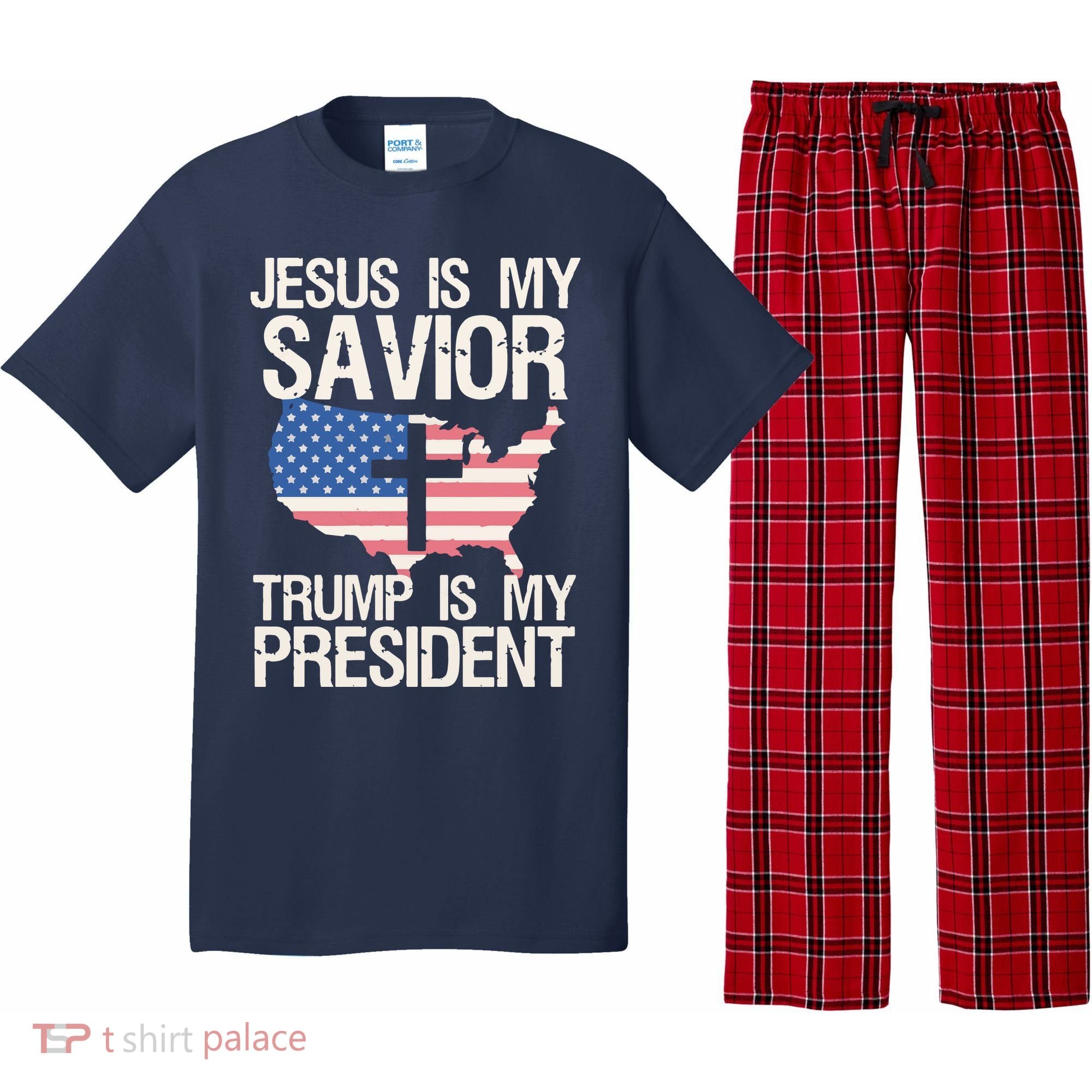 American Flag Tee Jesus Is My Savior Trump Is My President Pajama Set