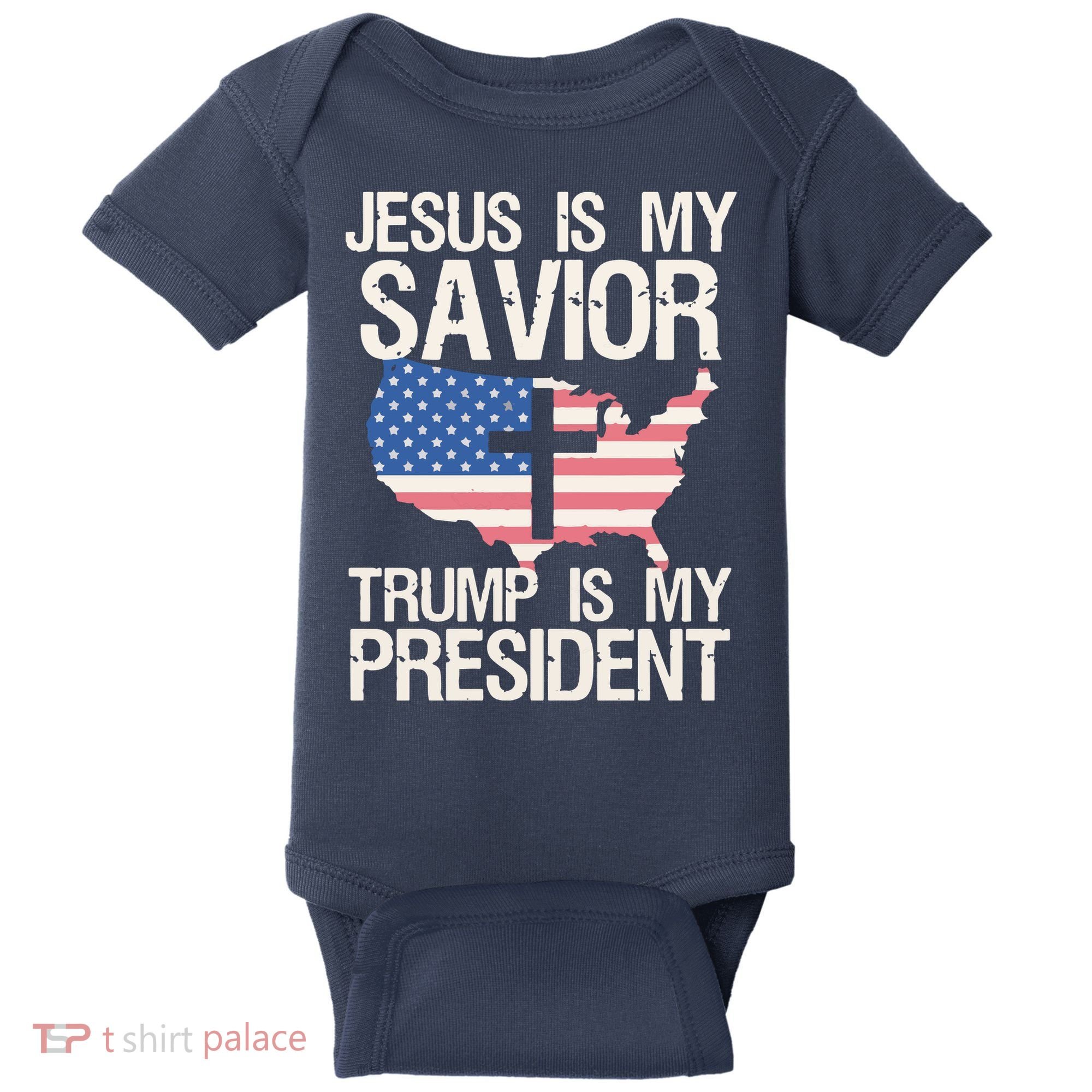 American Flag Tee Jesus Is My Savior Trump Is My President Baby Bodysuit