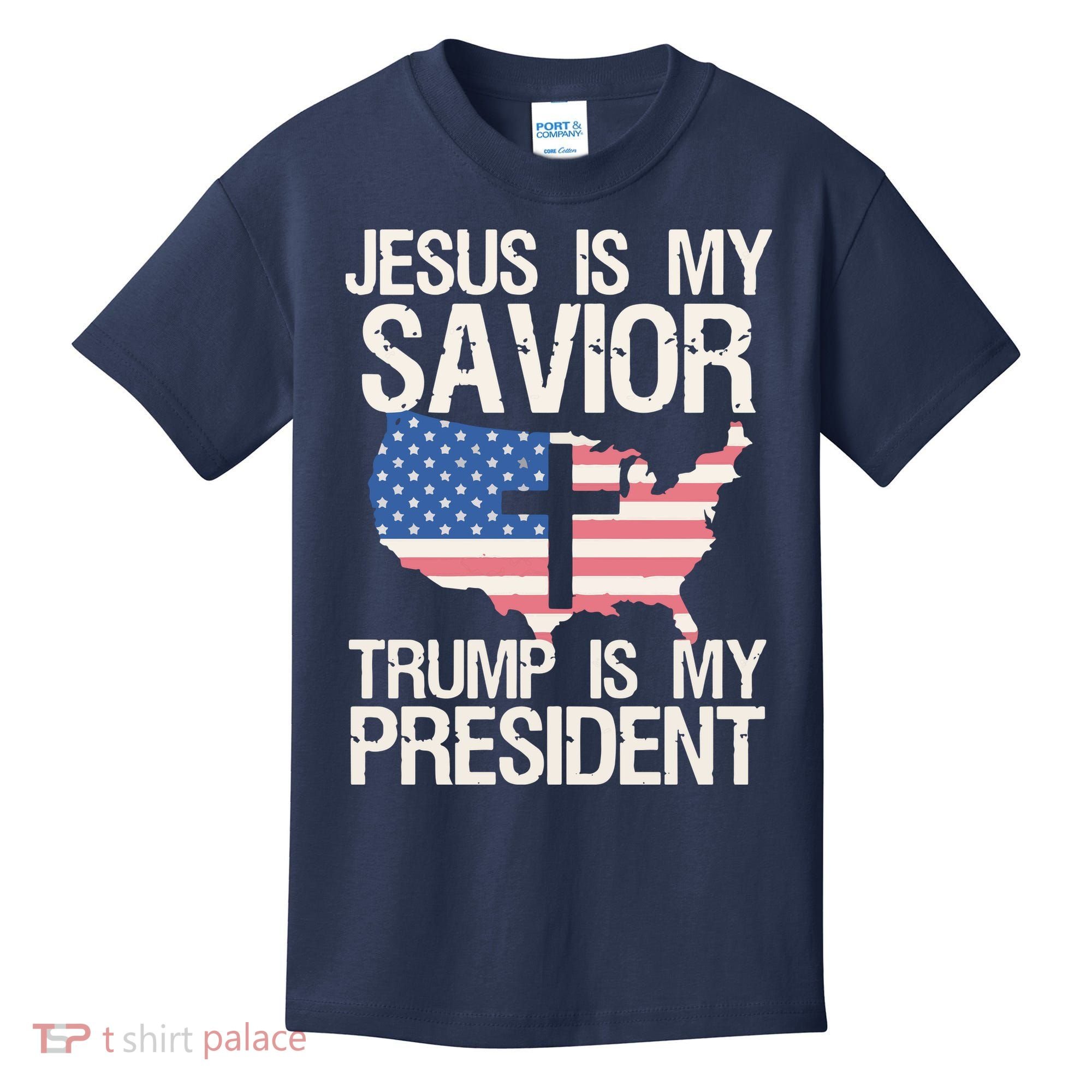 American Flag Tee Jesus Is My Savior Trump Is My President Kids T-Shirt