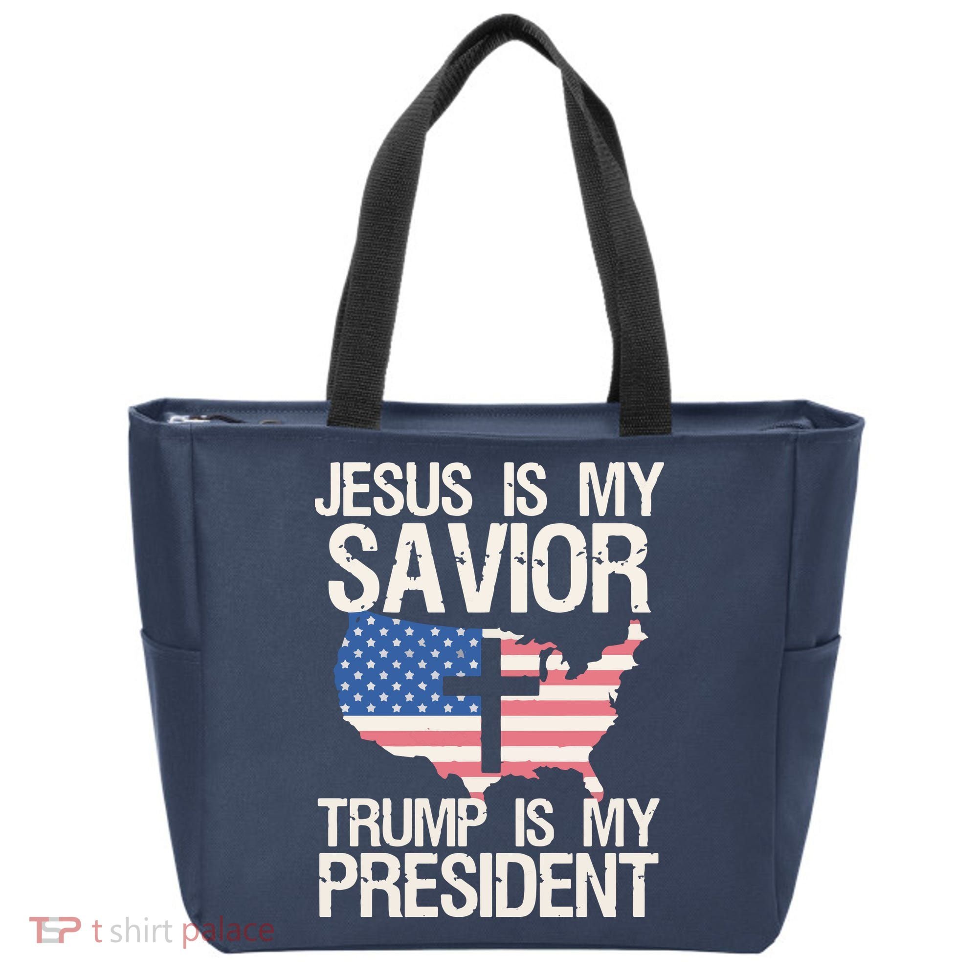 American Flag Tee Jesus Is My Savior Trump Is My President Tote Bag