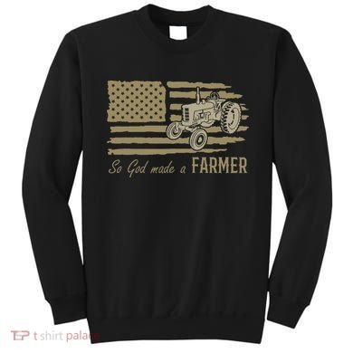 American Flag Tractor So God Made A Farmer Sweatshirt
