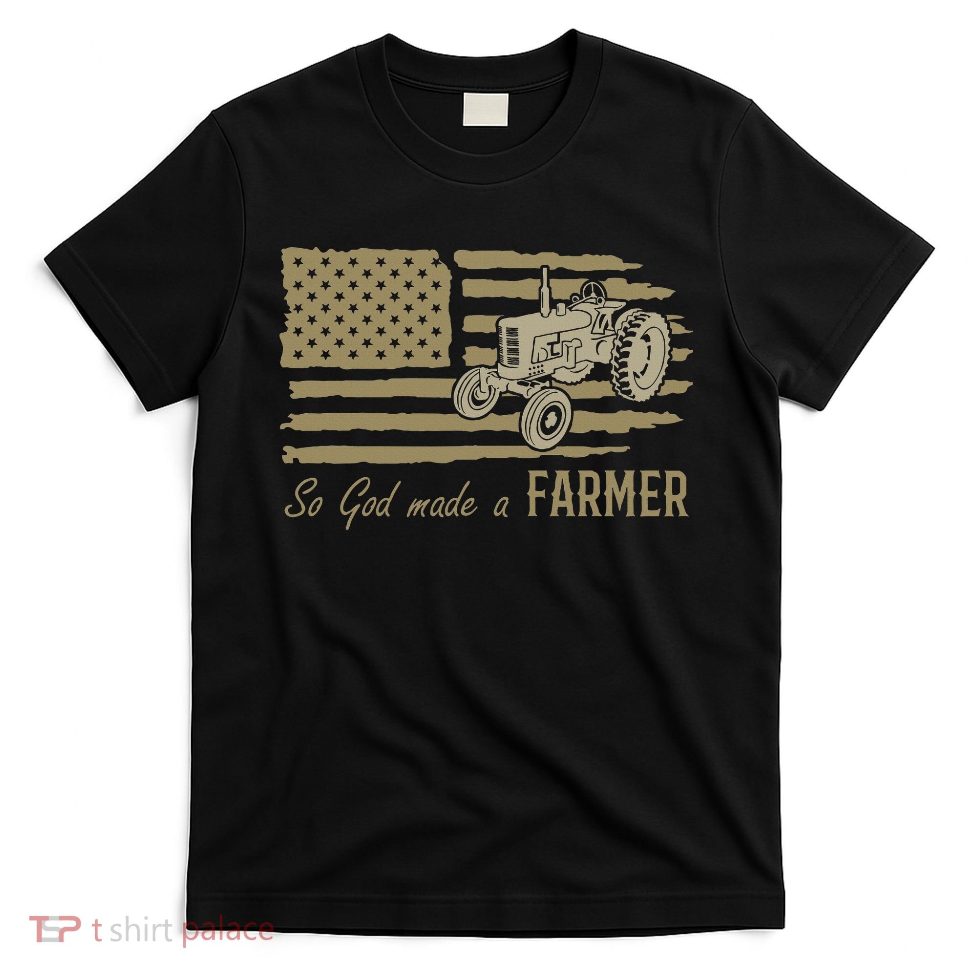 American Flag Tractor So God Made A Farmer T-Shirt