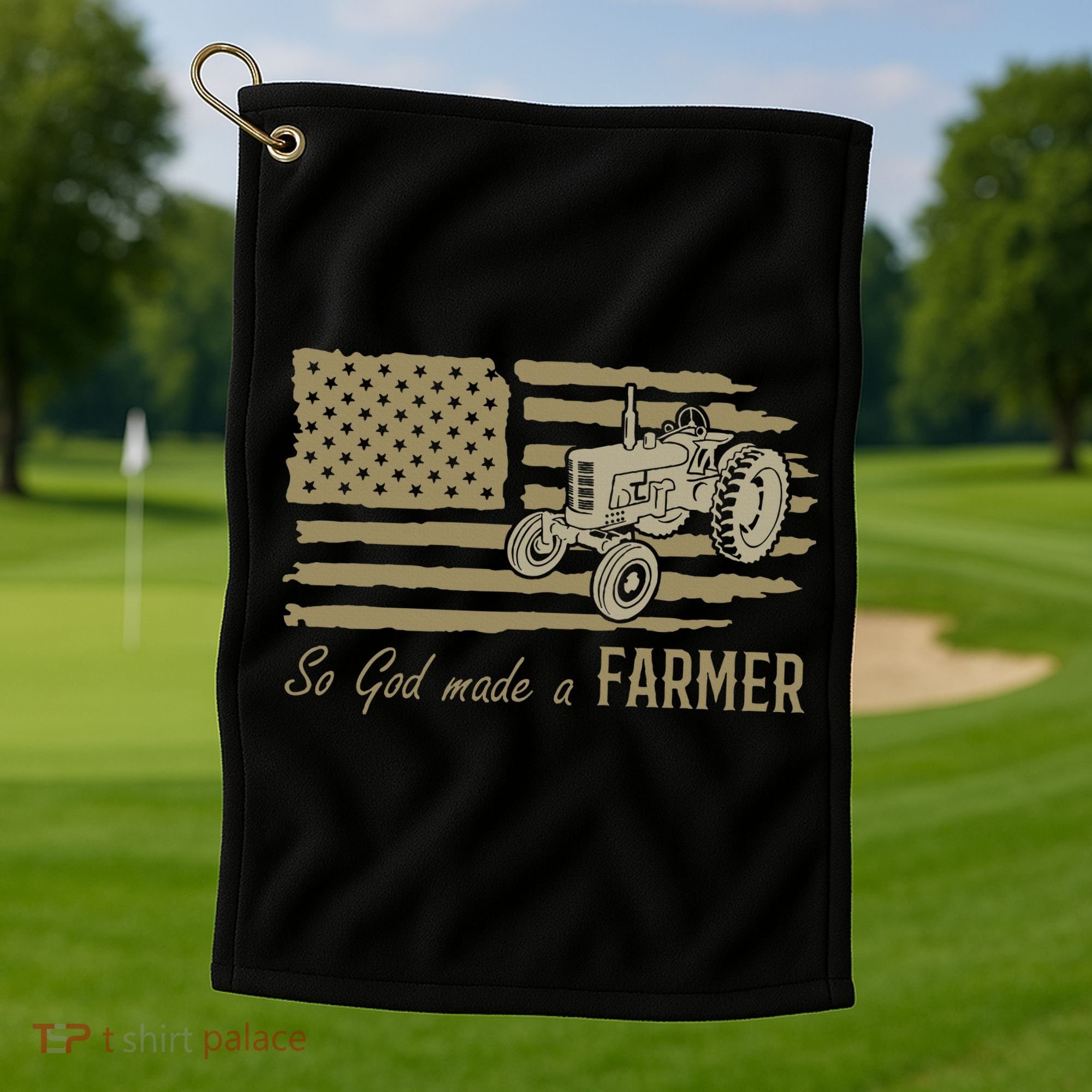 American Flag Tractor So God Made A Farmer Golf Towel