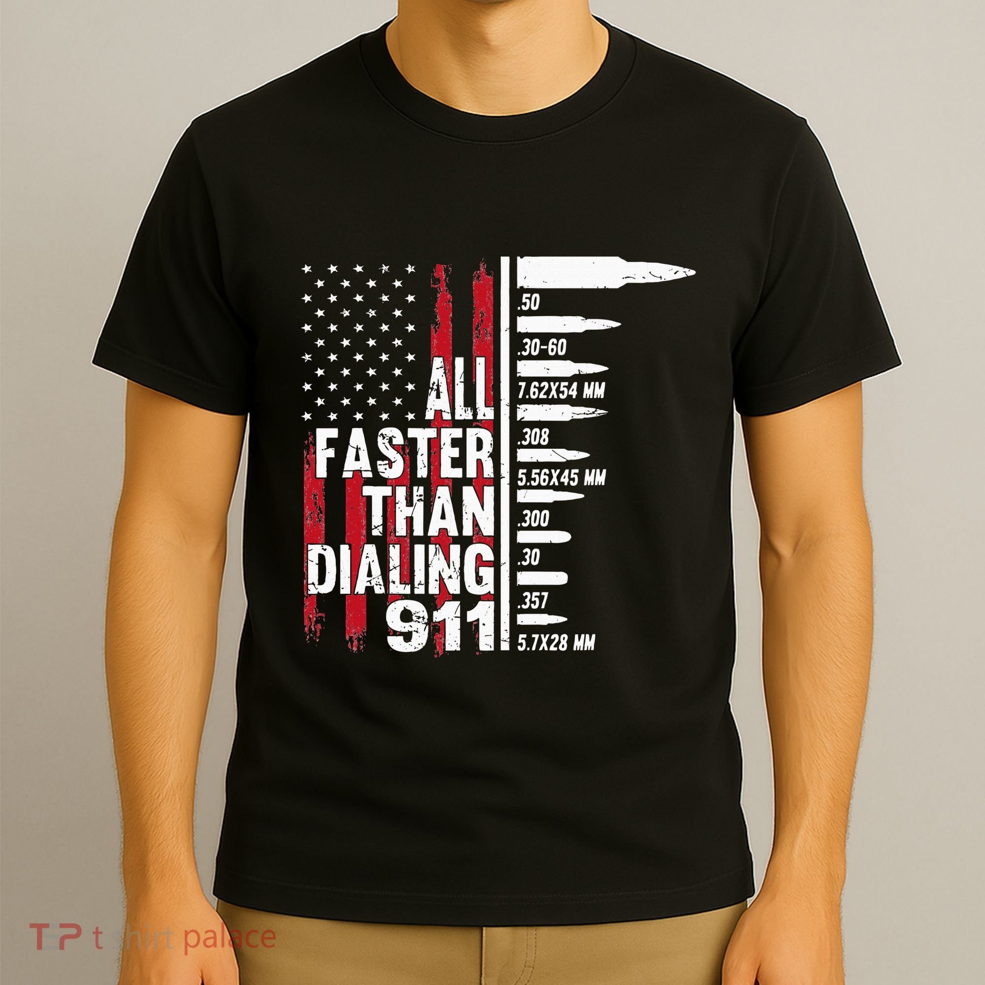 All Faster Than Dialing 911 American Flag Gun Lover T-Shirt