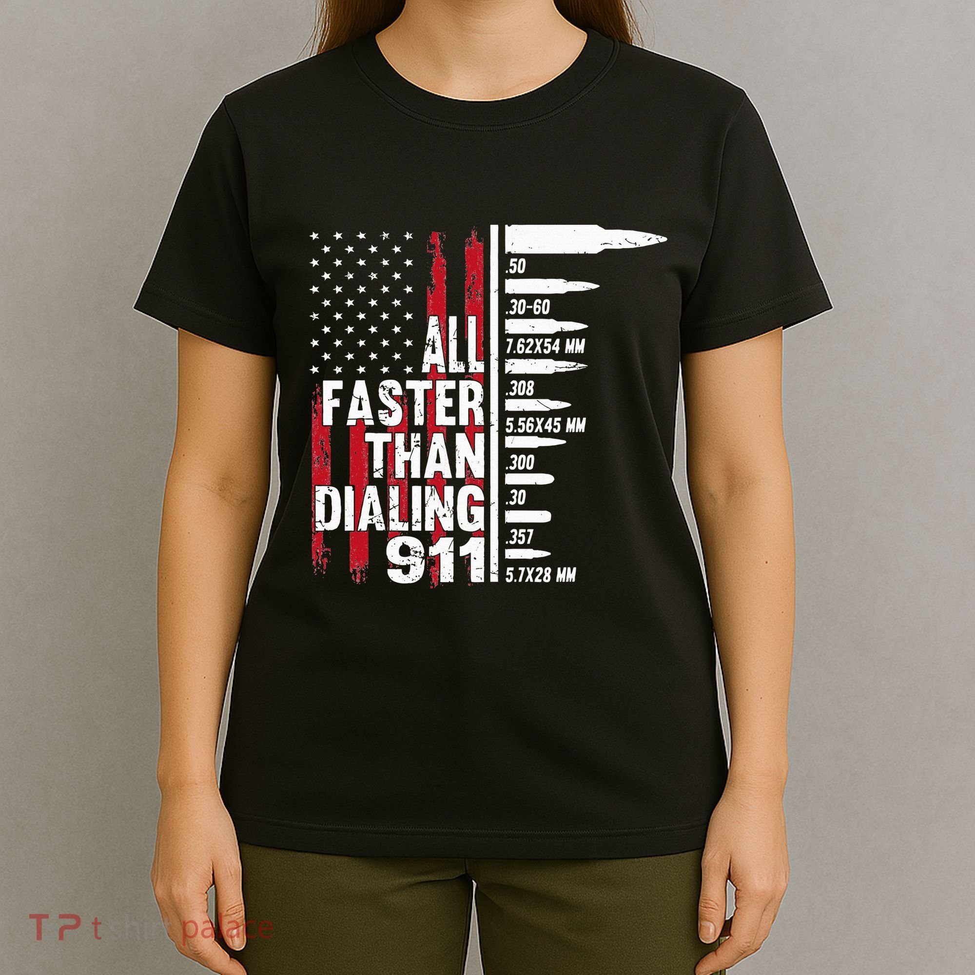 All Faster Than Dialing 911 American Flag Gun Lover T-Shirt