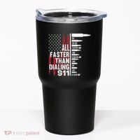All Faster Than Dialing 911 American Flag Gun Lover Tumbler thumb 0