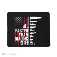 All Faster Than Dialing 911 American Flag Gun Lover Mousepad thumb 0