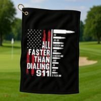 All Faster Than Dialing 911 American Flag Gun Lover Golf Towel thumb 1