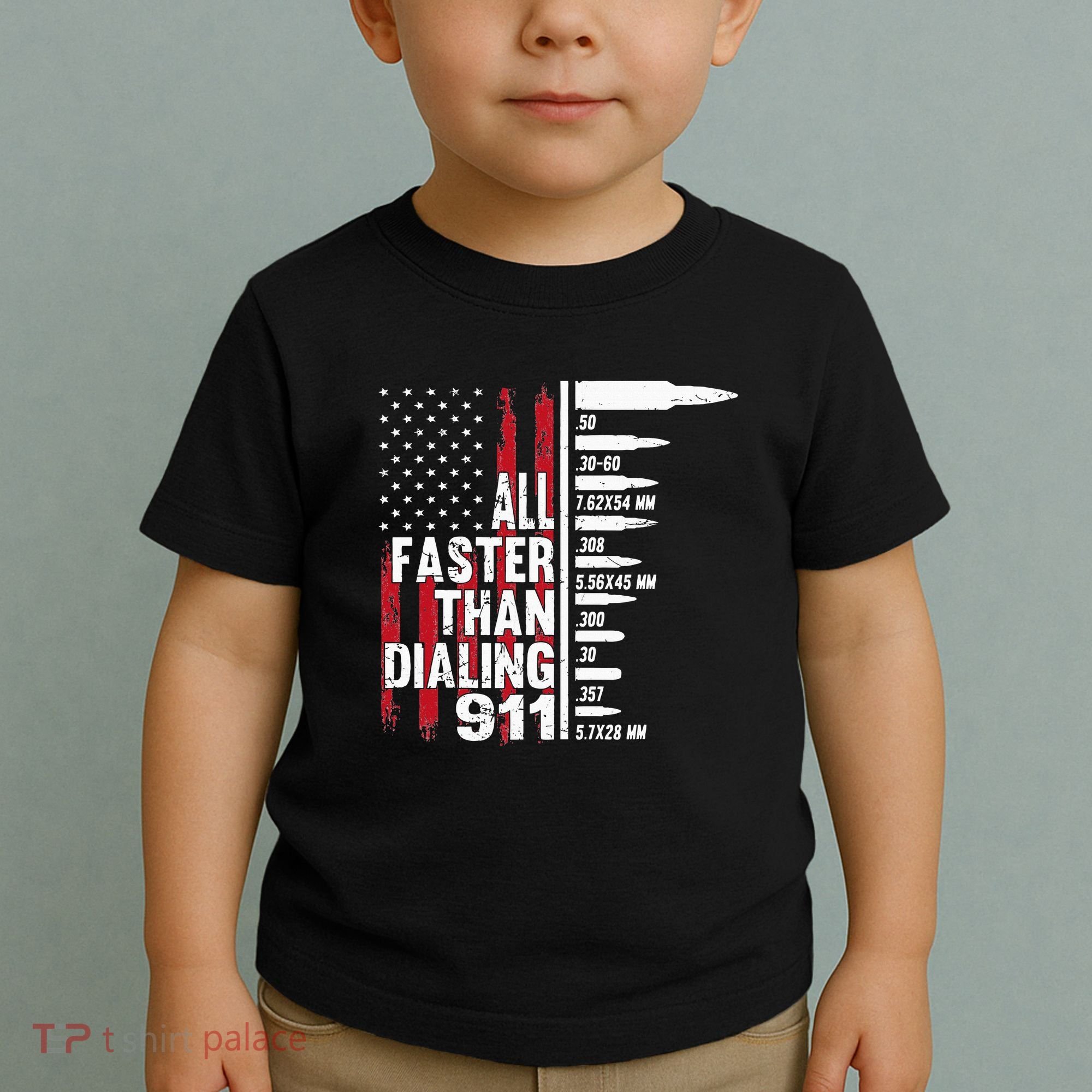 All Faster Than Dialing 911 American Flag Gun Lover Toddler T-Shirt