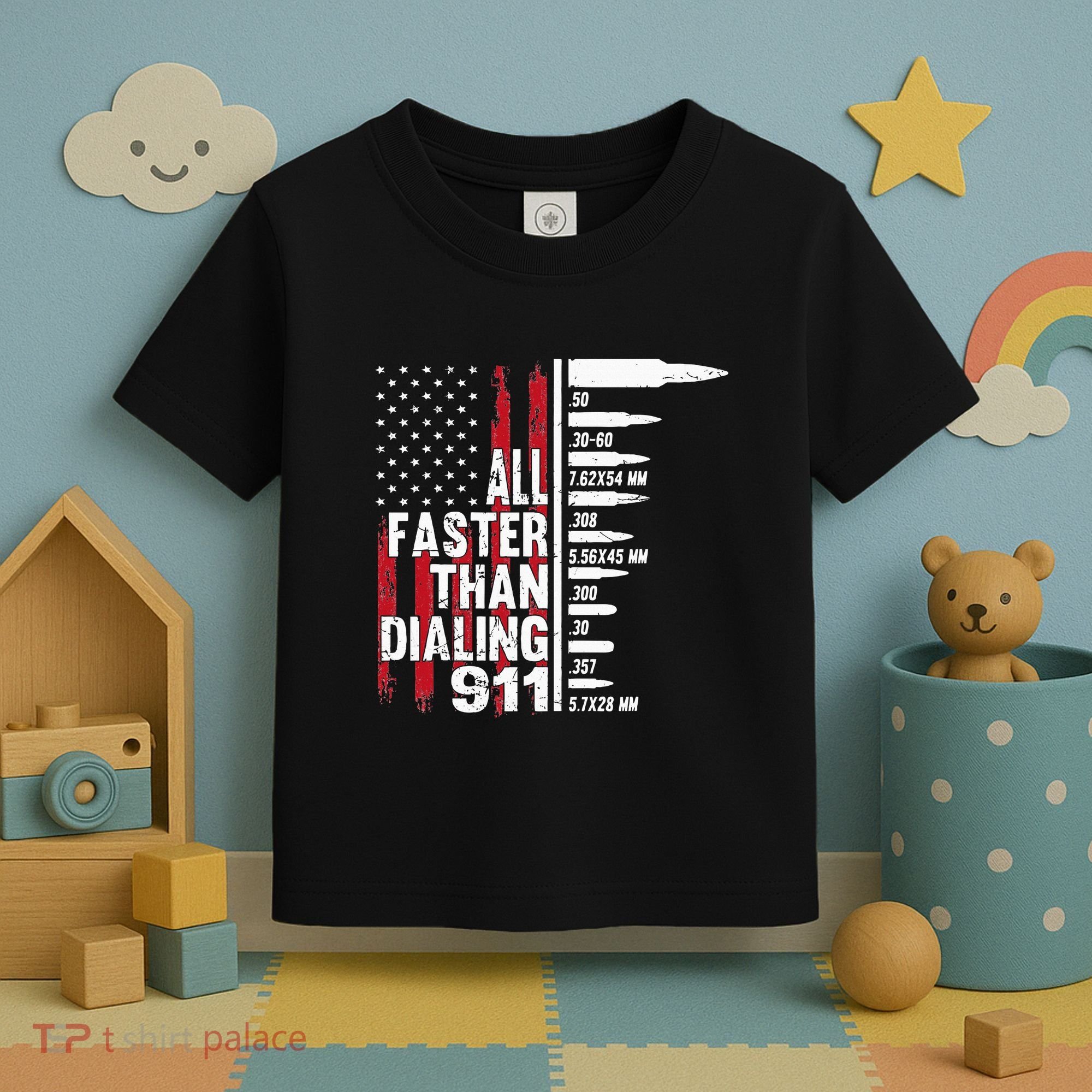 All Faster Than Dialing 911 American Flag Gun Lover Toddler T-Shirt
