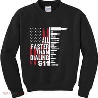 All Faster Than Dialing 911 American Flag Gun Lover Kids Sweatshirt thumb 0