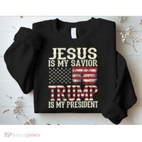 American Flag Tee Jesus Is My Savior Trump Is My President Sweatshirt thumb 2