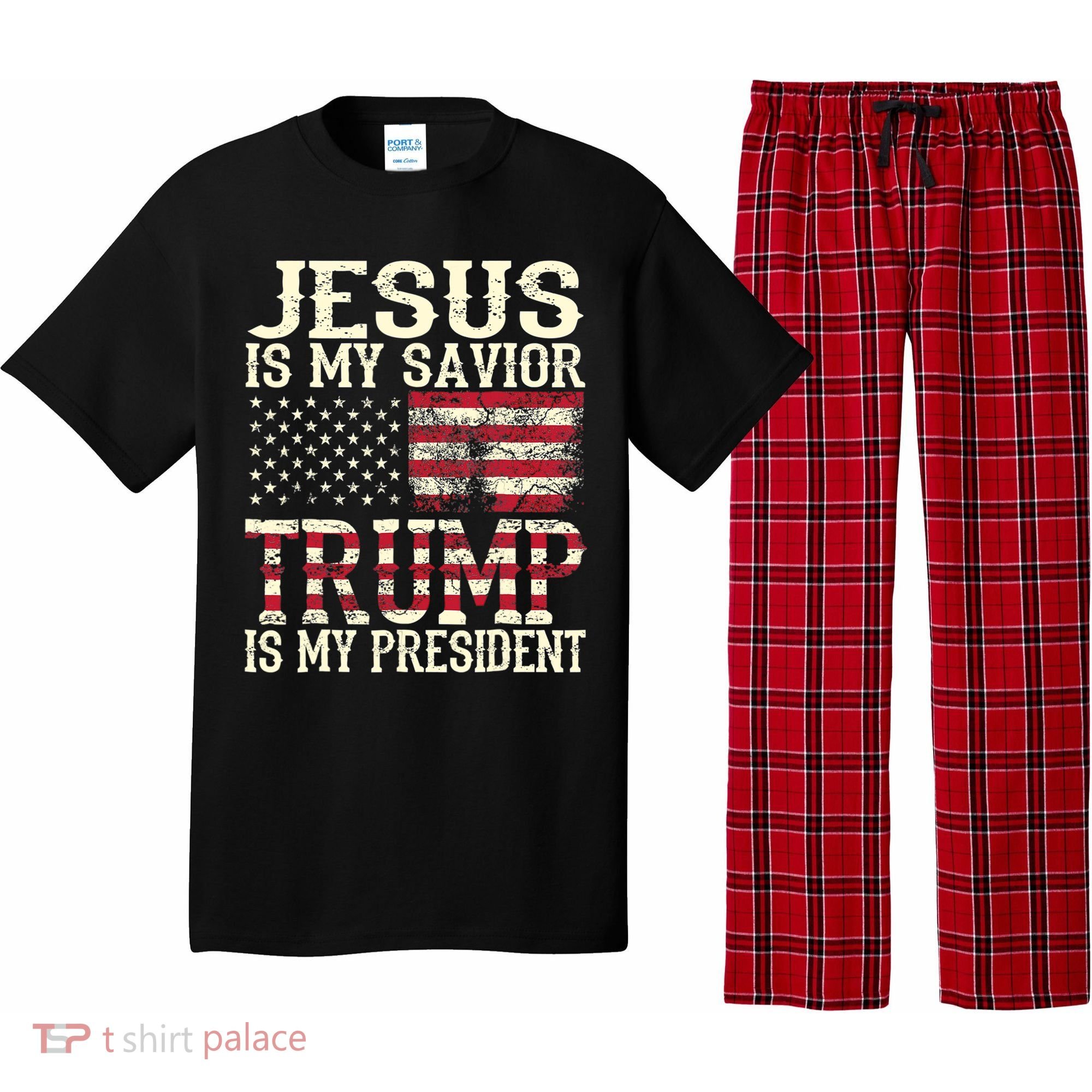 American Flag Tee Jesus Is My Savior Trump Is My President Pajama Set