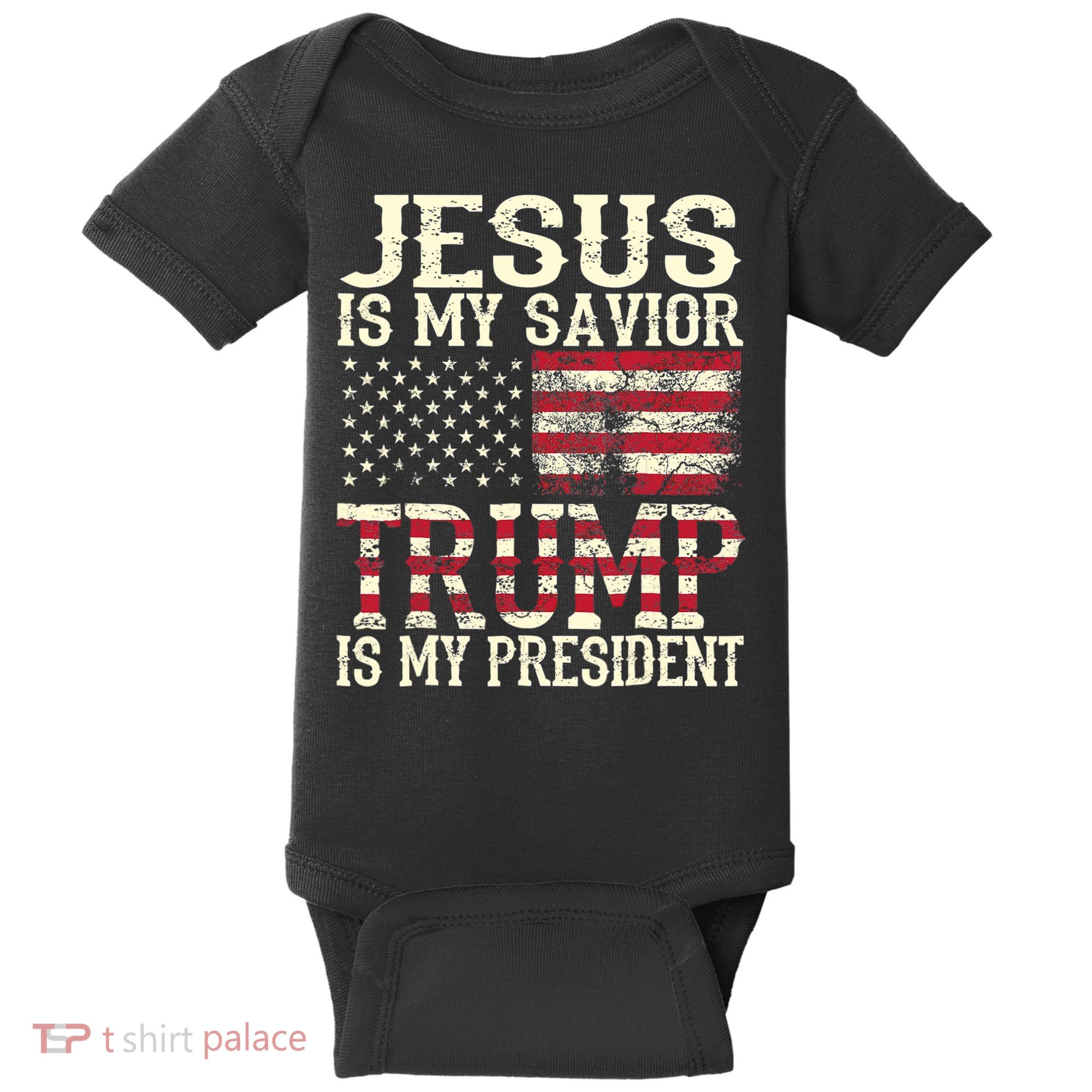 American Flag Tee Jesus Is My Savior Trump Is My President Baby Bodysuit
