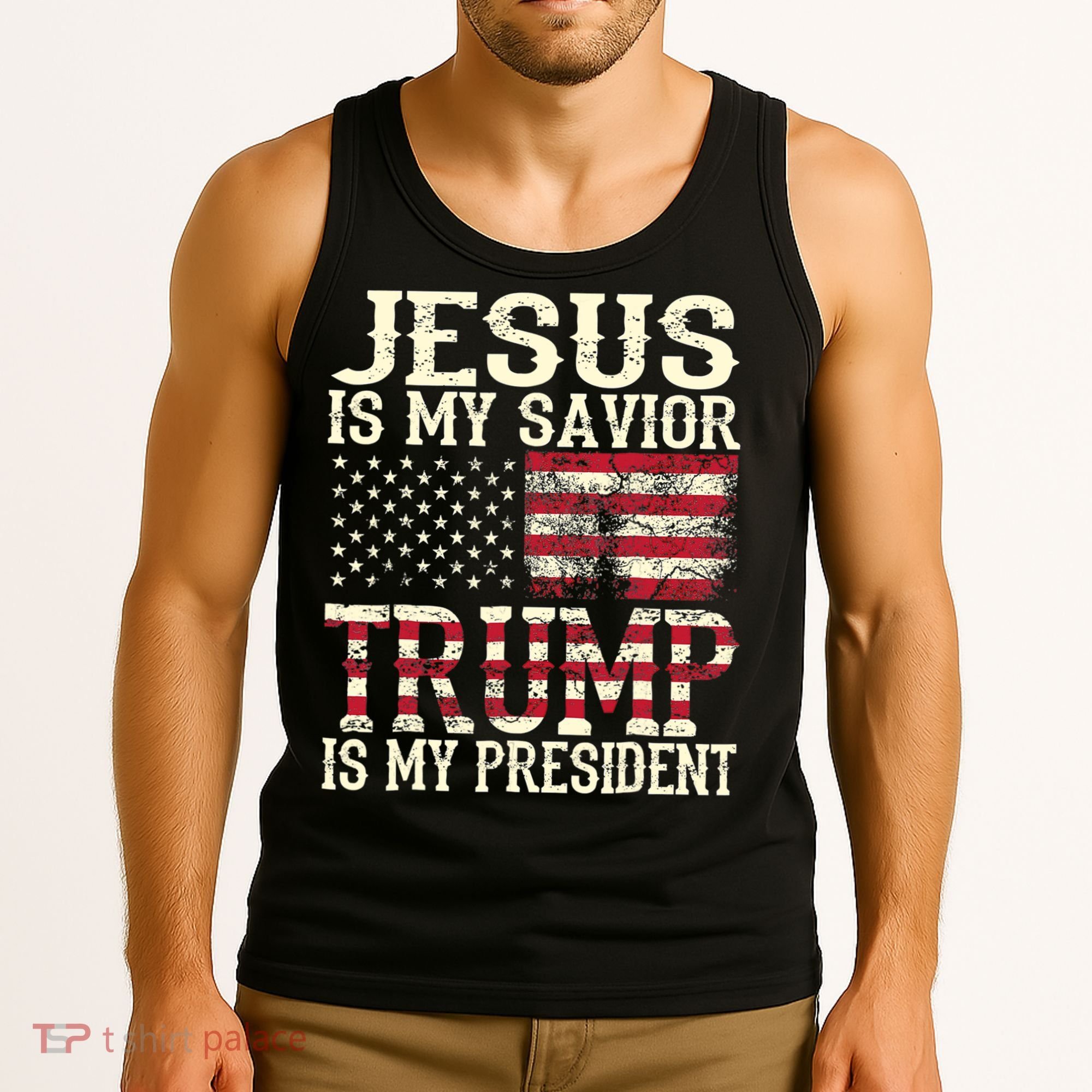 American Flag Tee Jesus Is My Savior Trump Is My President Tank Top