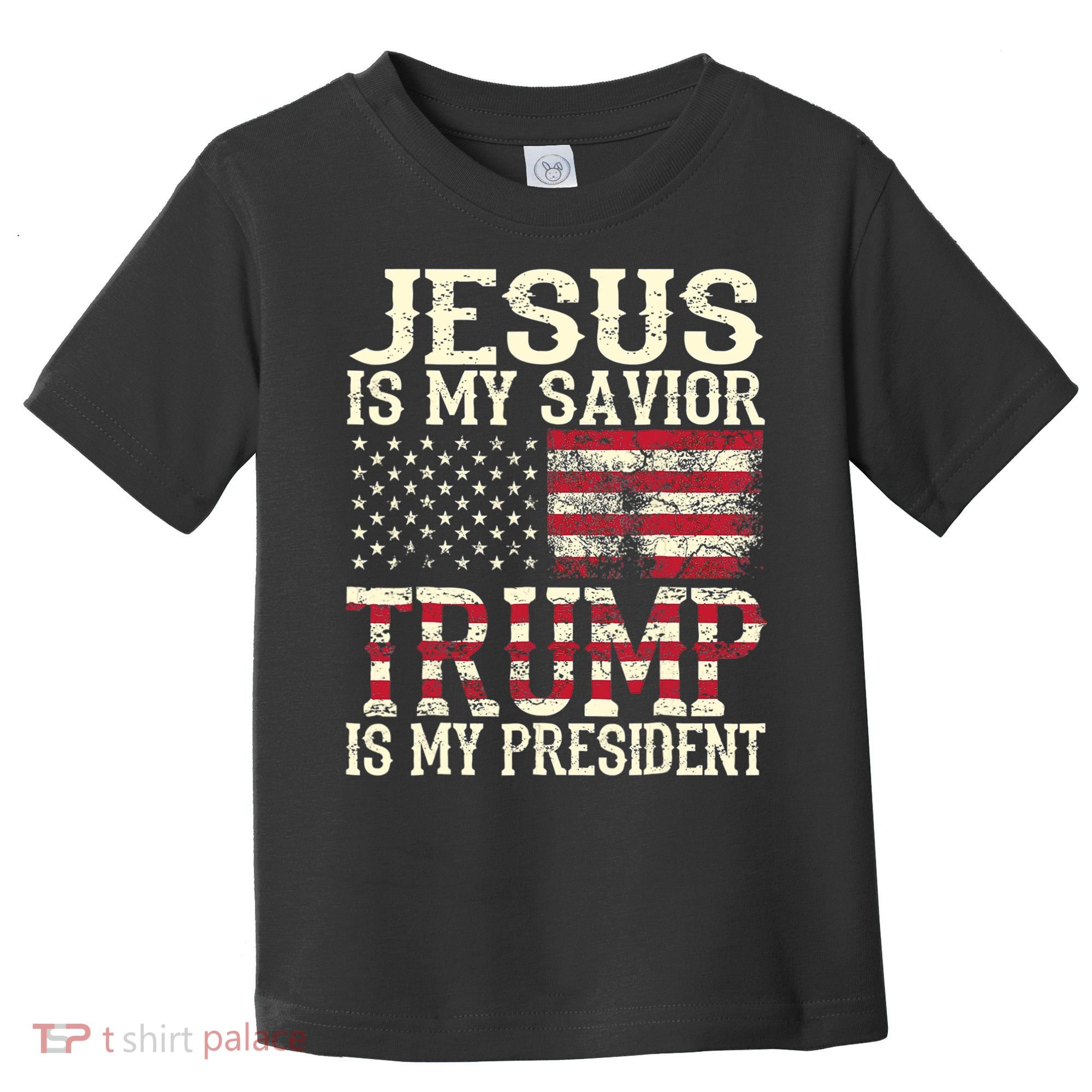 American Flag Tee Jesus Is My Savior Trump Is My President Toddler T-Shirt