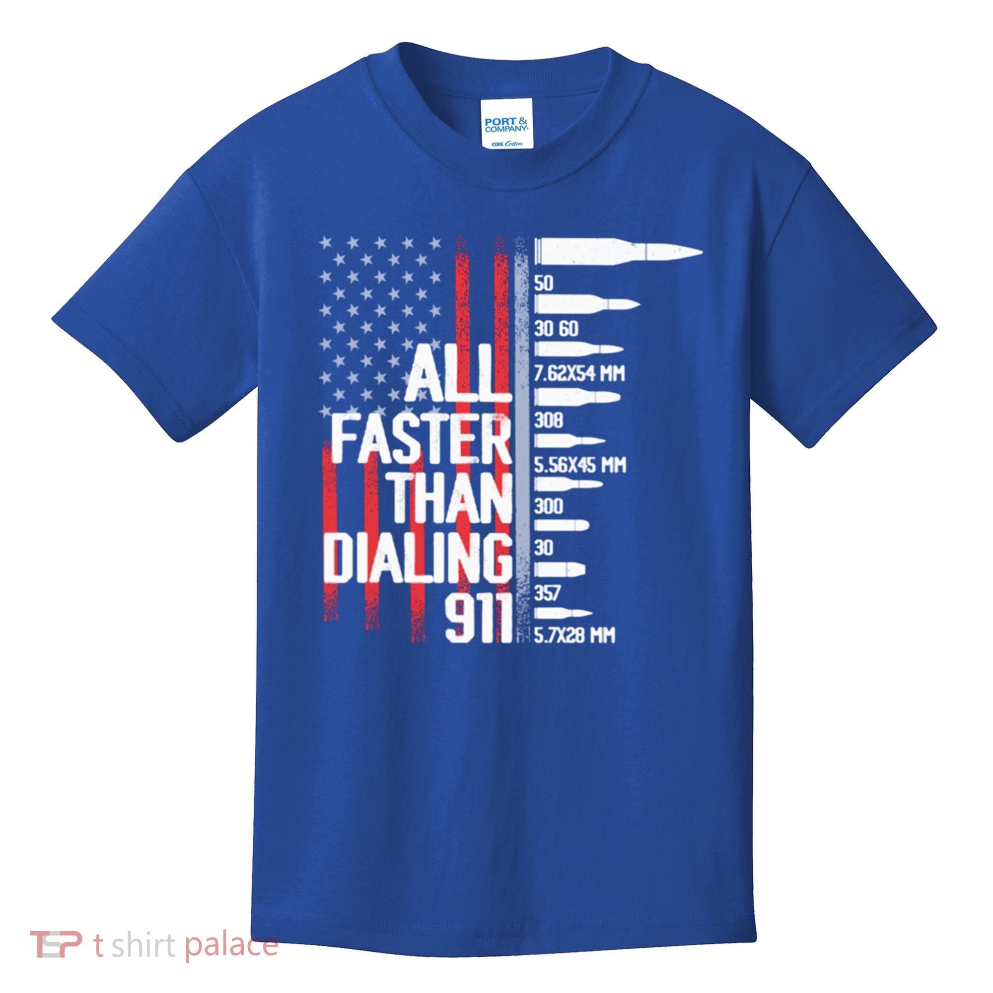 All Faster Than Dialing 911 American Flag Funny Gun Owner Gift Kids T-Shirt