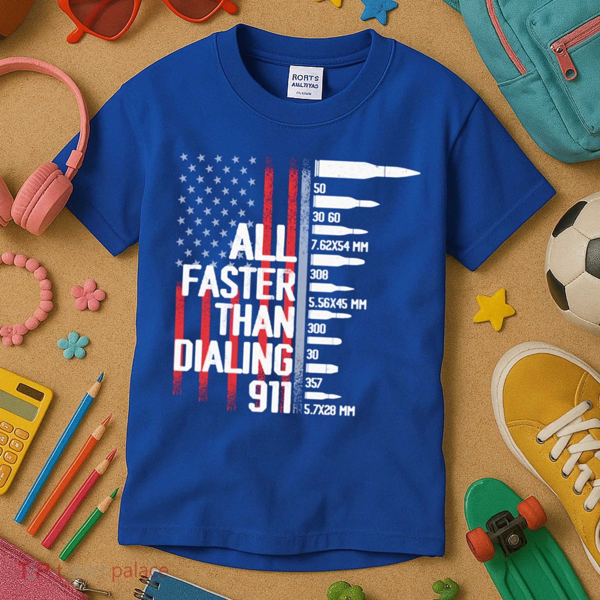 All Faster Than Dialing 911 American Flag Funny Gun Owner Gift Kids T-Shirt