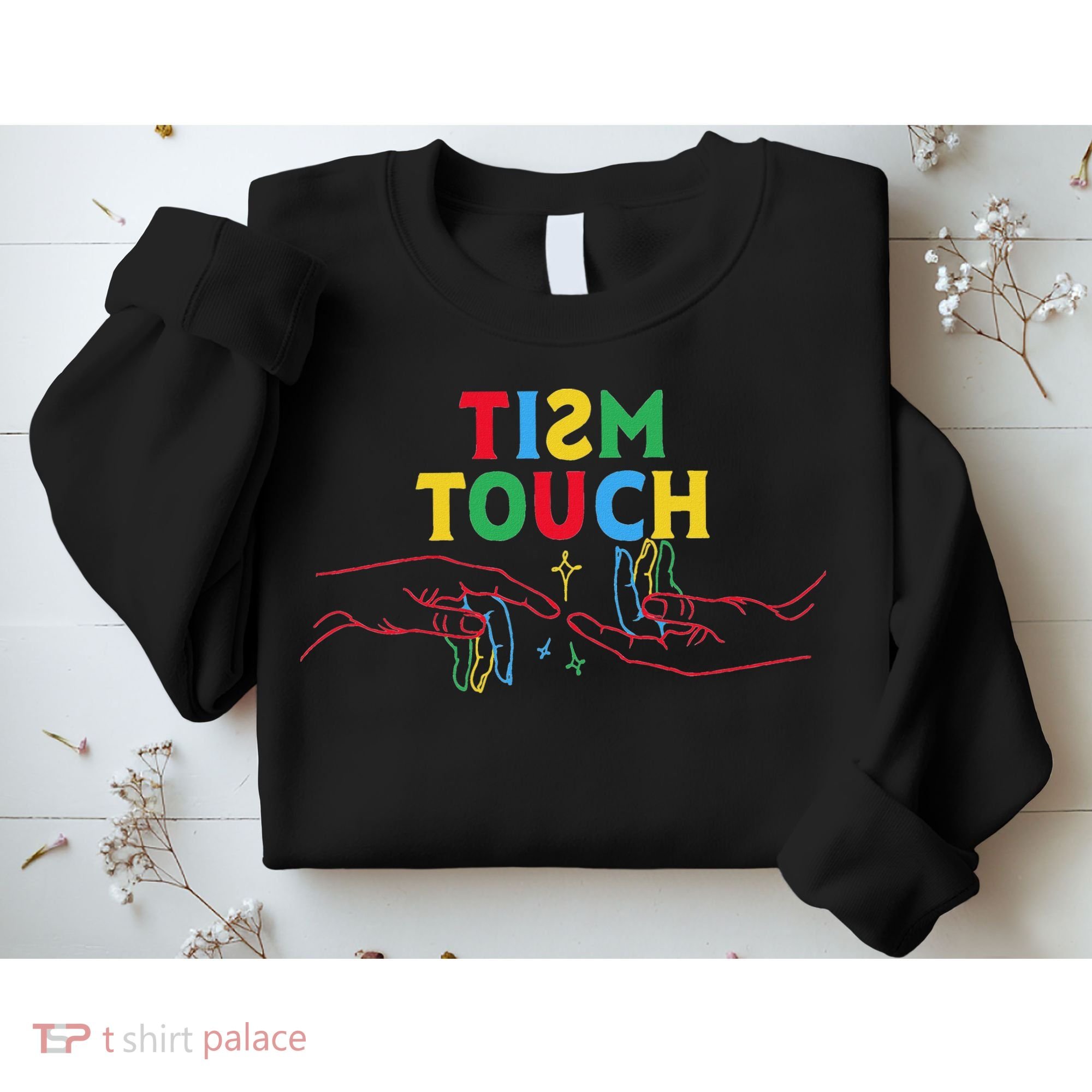 Autism Funny Tism Touch Autistic Meme Autism Awareness Sweatshirt