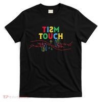 Autism Funny Tism Touch Autistic Meme Autism Awareness T-Shirt thumb 0
